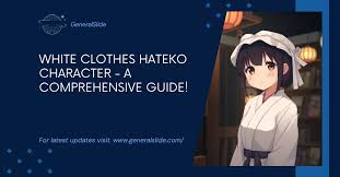 The Enigmatic White Clothes Hateko Character